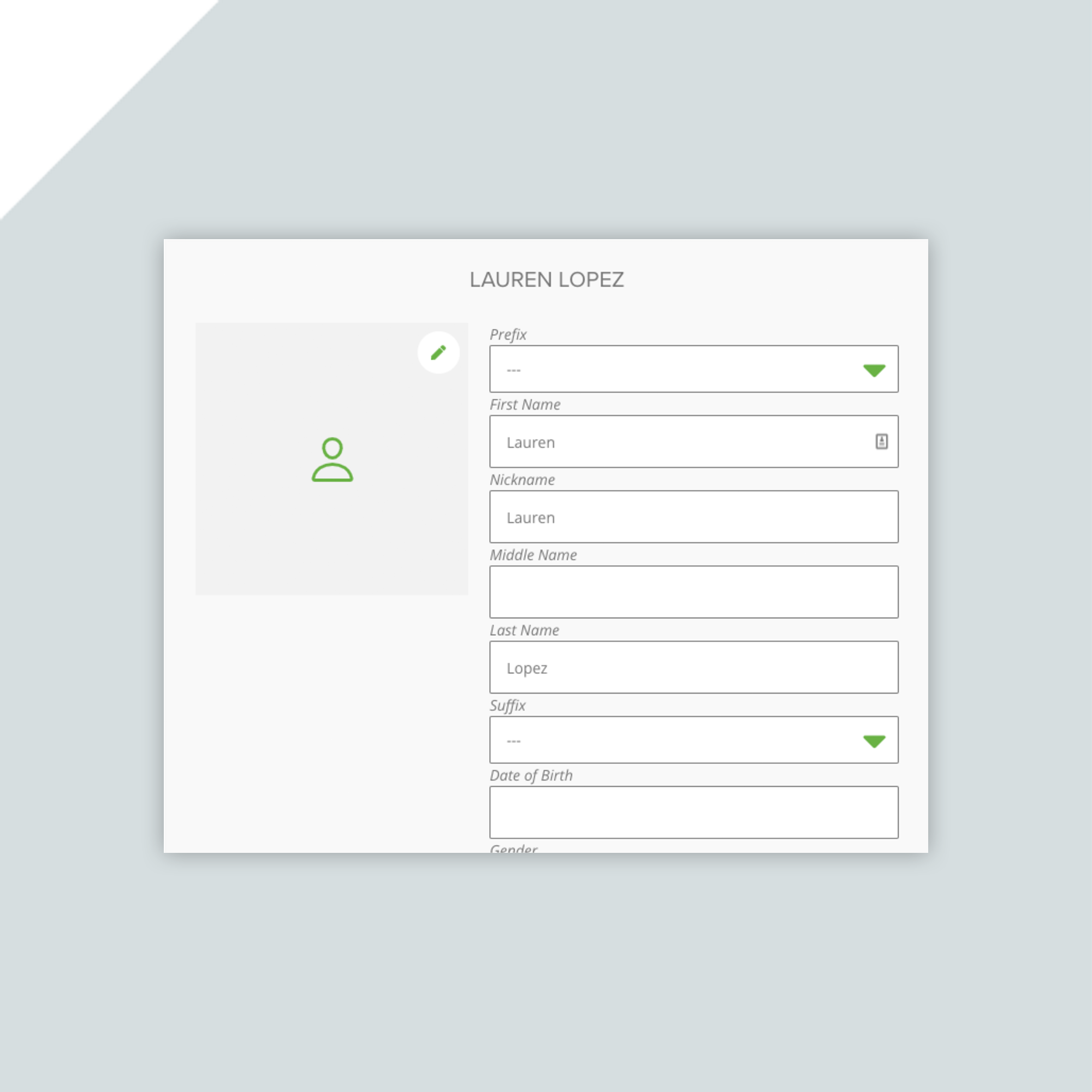 A digital profile form for Lauren Lopez with fields for prefix, first name, nickname, middle name, last name, suffix, date of birth, and gender, plus a placeholder for a profile picture. A digital profile form for Lauren Lopez with fields for prefix, first name, nickname, middle name, last name, suffix, date of birth, and gender, plus a placeholder for a profile picture.